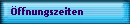 ffnungszeiten